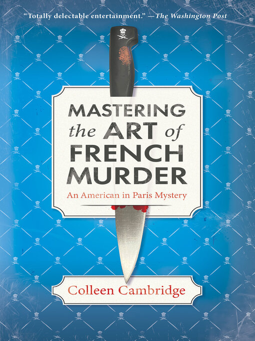 Title details for Mastering the Art of French Murder by Colleen Cambridge - Available